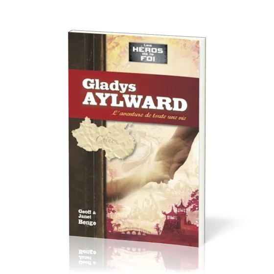 GLADYS AYLWARD - L'AVENTURE D'UNE VIE