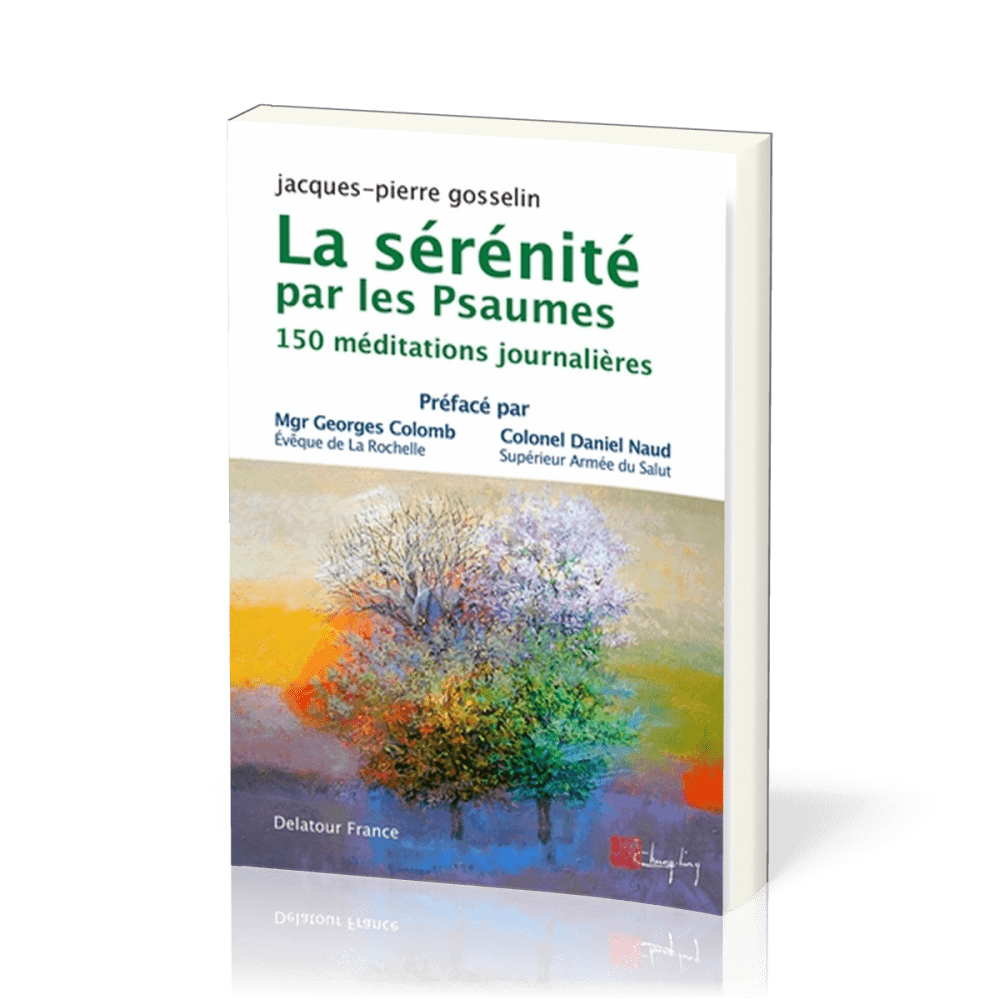 SERENITE PAR LES PSAUMES (LA) - 150 MEDITATIONS JOURNALIERES