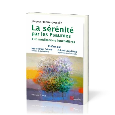 SERENITE PAR LES PSAUMES (LA) - 150 MEDITATIONS JOURNALIERES