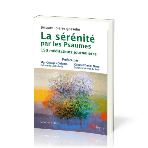 SERENITE PAR LES PSAUMES (LA) - 150 MEDITATIONS JOURNALIERES