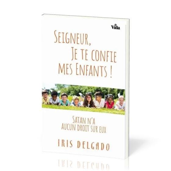 SEIGNEUR JE TE CONFIE MES ENFANTS