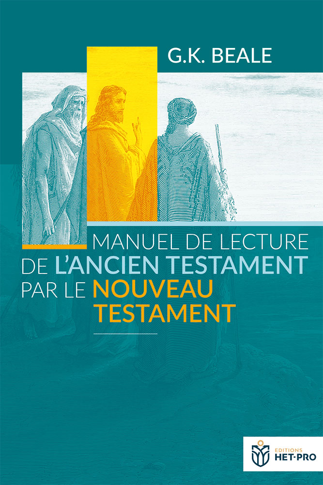 MANUEL DE LECTURE DE L'ANCIEN TESTAMENT PAR LE NOUVEAU TESTAMENT