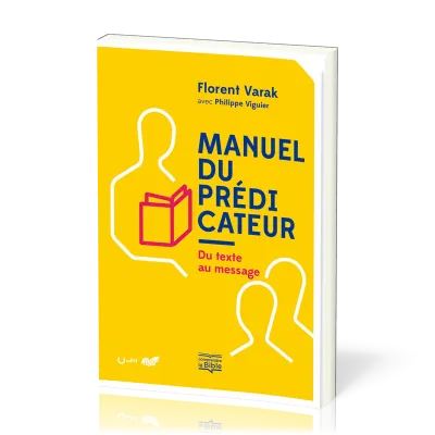 MANUEL DU PREDICATEUR - DU TEXTE AU MESSAGE