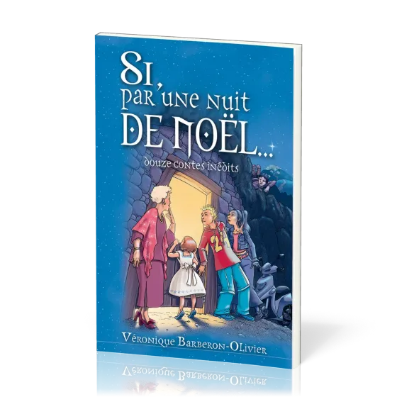 SI PAR UNE NUIT DE NOEL - DOUZE CONTES INEDITS