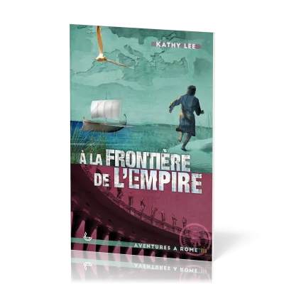 A LA FRONTIERE DE L'EMPIRE - TOME 3 - NELLE EDITION 10-12 ANS