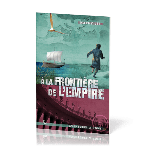 A LA FRONTIERE DE L'EMPIRE - TOME 3 - NELLE EDITION 10-12 ANS