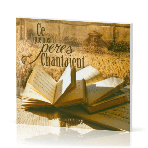 CE QUE NOS PERES CHANTAIENT - VOL. 1