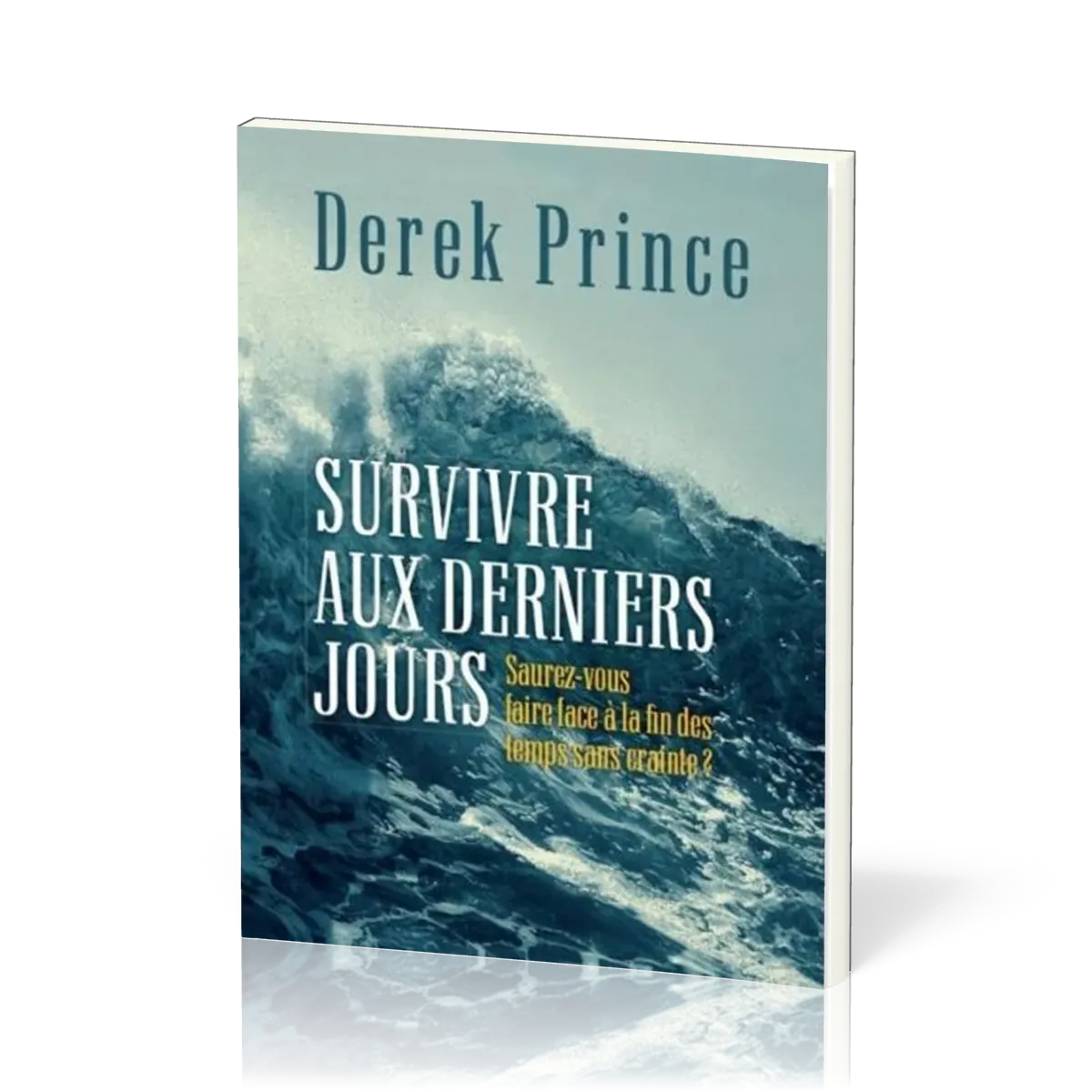 SURVIVRE AUX DERNIERS JOURS