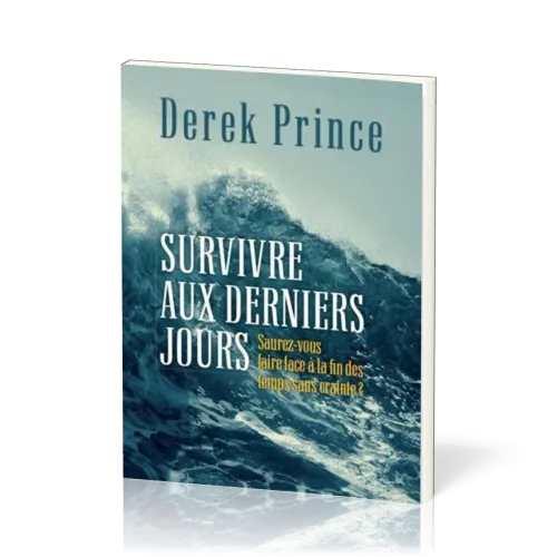 SURVIVRE AUX DERNIERS JOURS