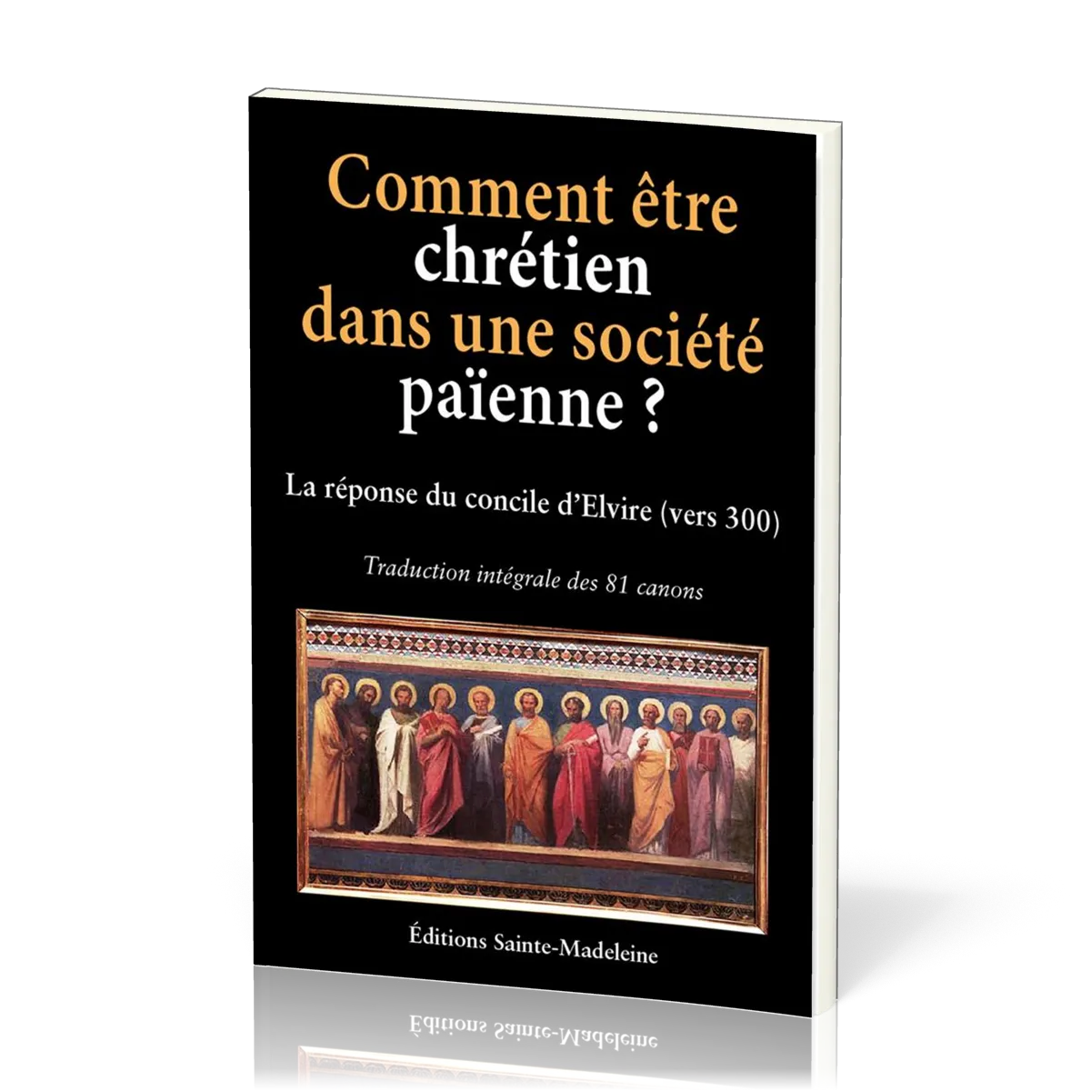 COMMENT ETRE CHRETIEN DANS UNE SOCIETE PAIENNE ? LA REPONSE DU CONCILE D'ELVIRE