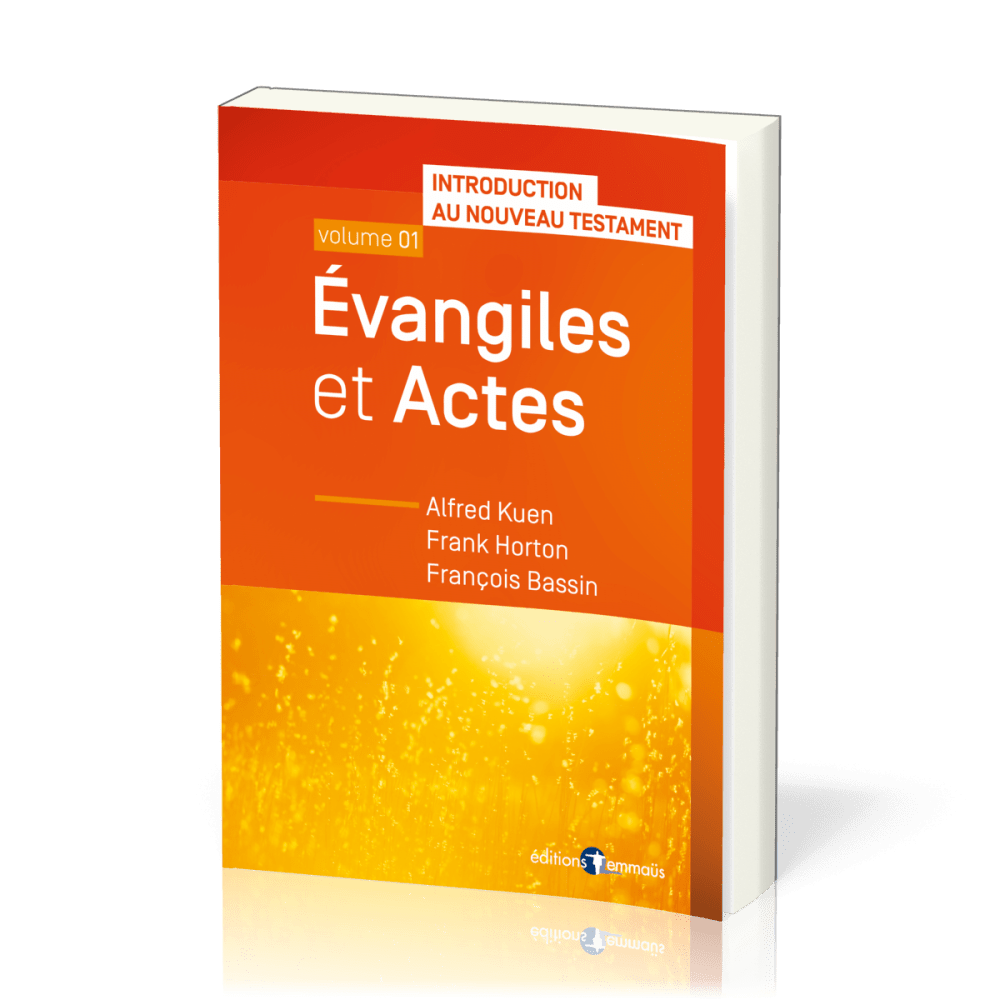 EVANGILES ET ACTES - INTRODUCTION AU NT VOL. 1