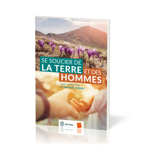 SE SOUCIER DE LA TERRE ET DES HOMMES