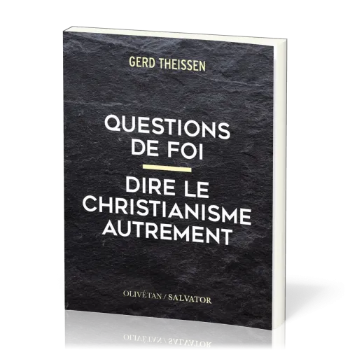 QUESTIONS DE FOI - DIRE LE CHRISTIANISME AUTREMENT
