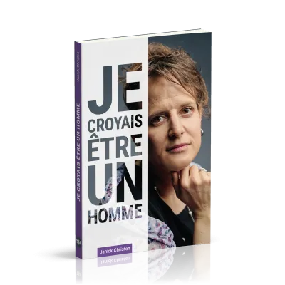 JE CROYAIS ETRE UN HOMME