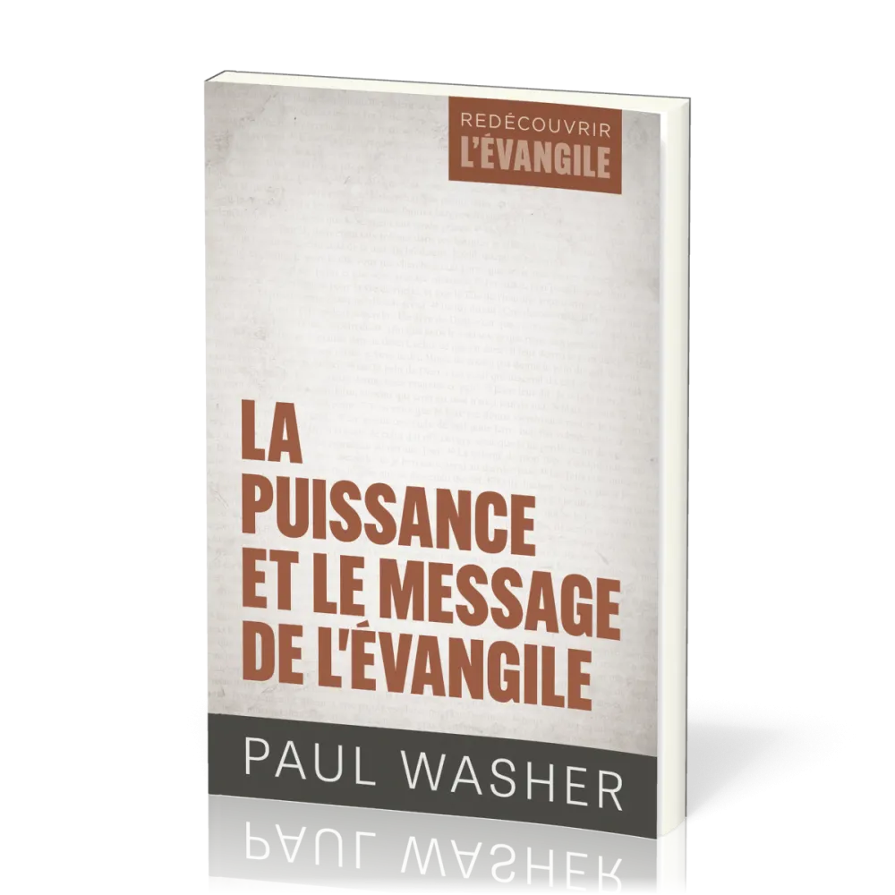 PUISSANCE ET LE MESSAGE DE L'EVANGILE (LA)