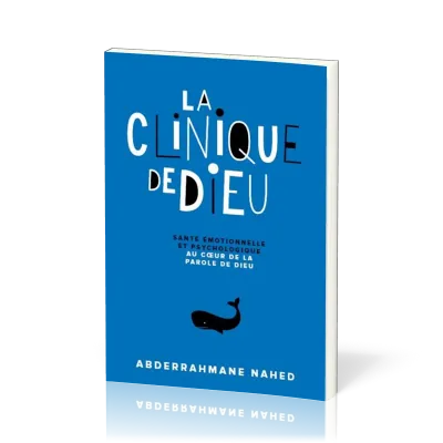 CLINIQUE DE DIEU (LA) - SANTE EMOTIONELLE ET PSYCHOLOGIQUE