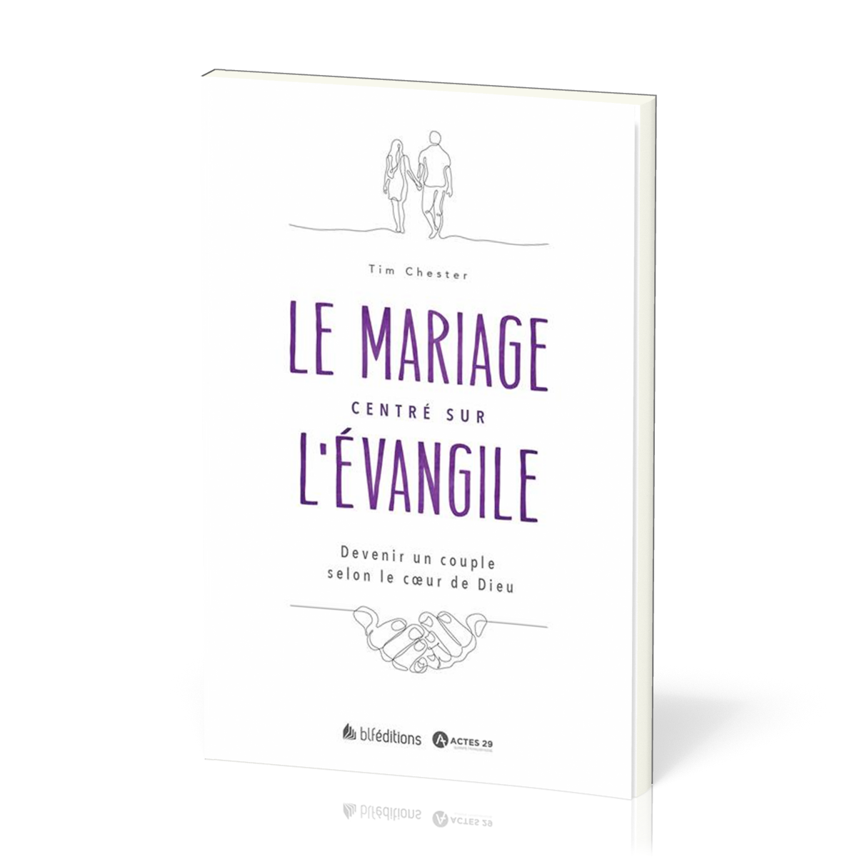 MARIAGE CENTRE SUR L'EVANGILE (LE)