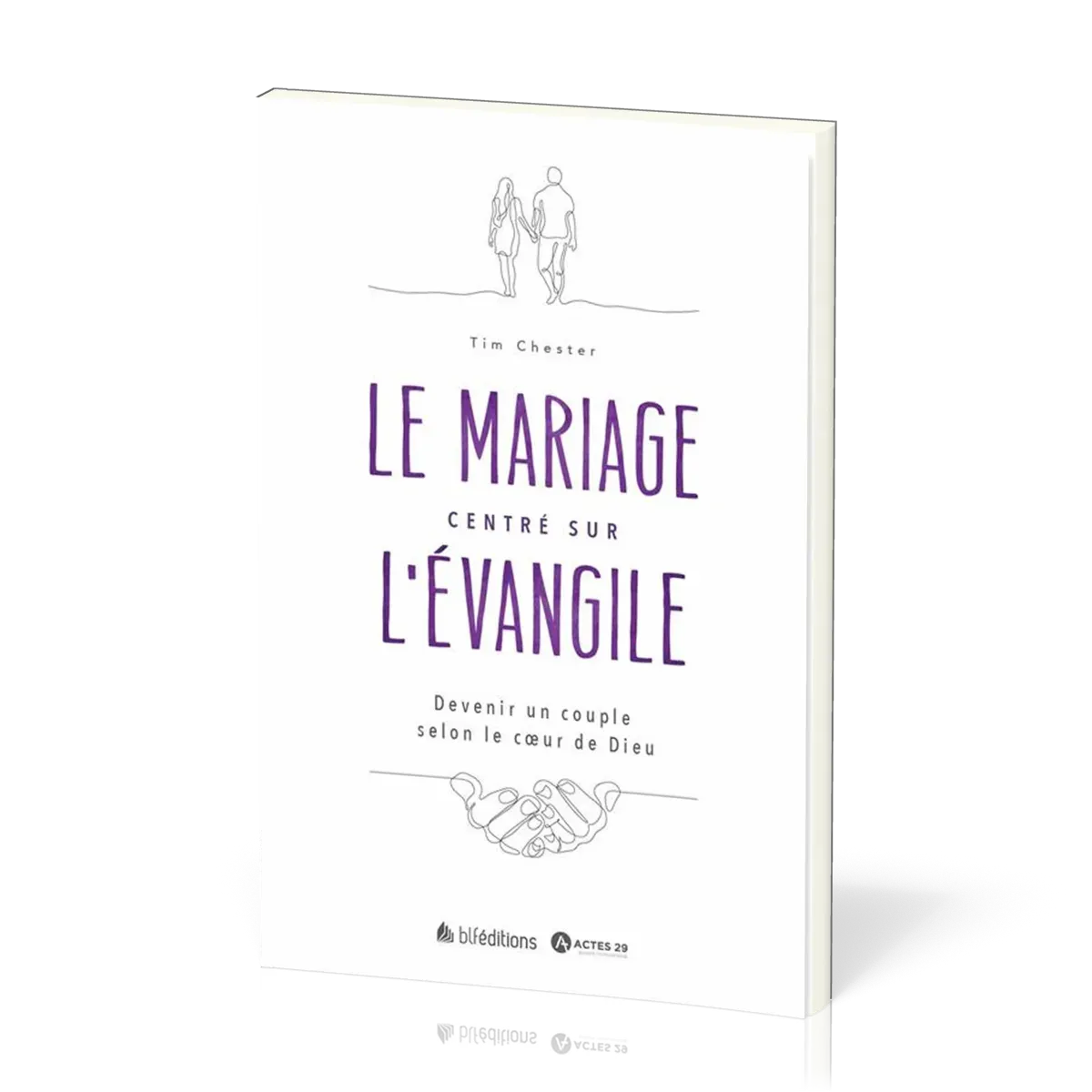 MARIAGE CENTRE SUR L'EVANGILE (LE)
