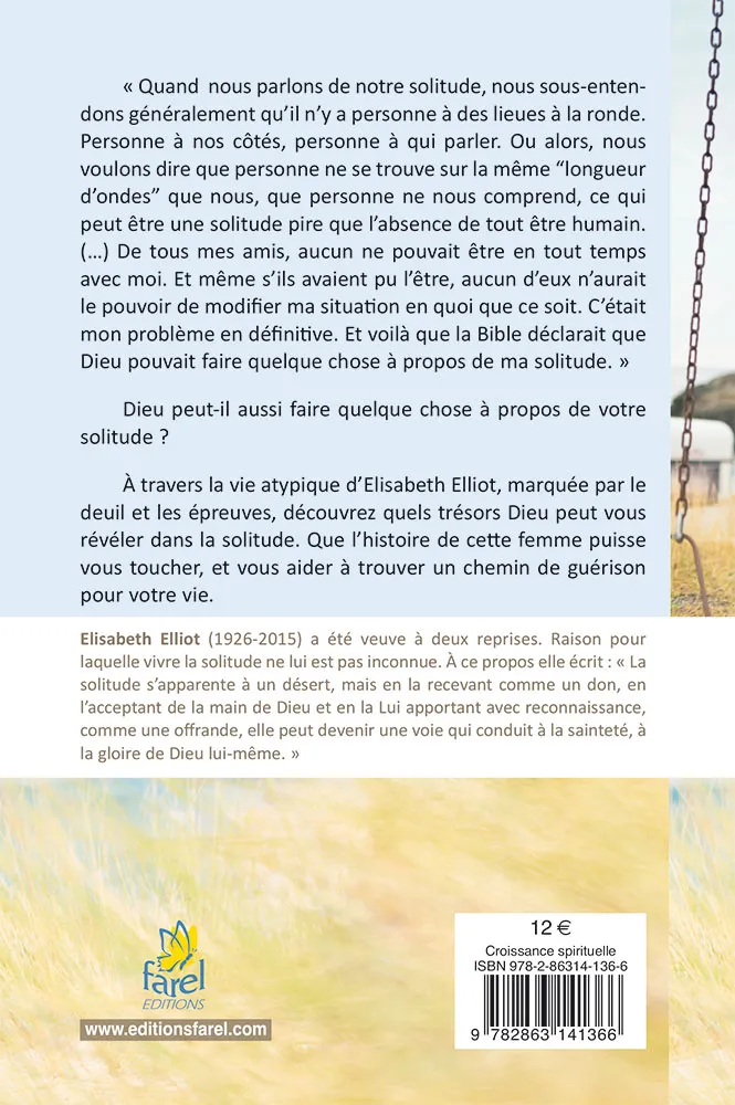 SOLITUDE (LA) - ELLE PEUT ETRE UN DESERT, ELLE PEUT ETRE UN CHEMIN VERS DIEU