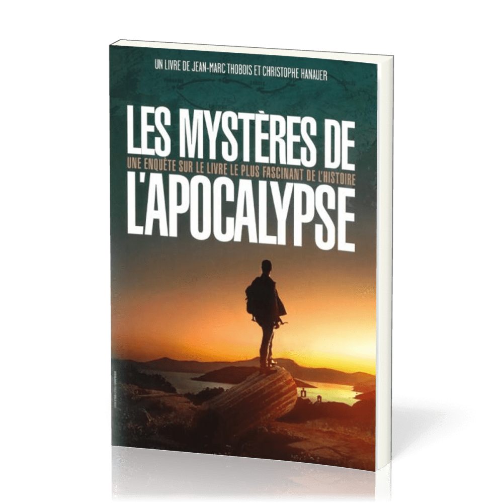 MYSTERES DE L'APOCALYPSE (LES) - UNE ENQUETE SUR LE LIVRE LE PLUS FASCINANT DE L'HISTOIRE