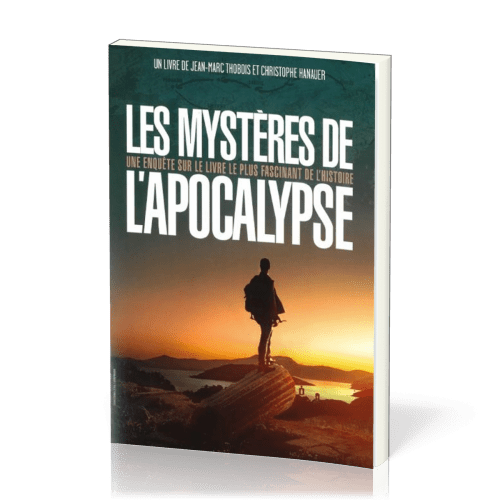 MYSTERES DE L'APOCALYPSE (LES) - UNE ENQUETE SUR LE LIVRE LE PLUS FASCINANT DE L'HISTOIRE