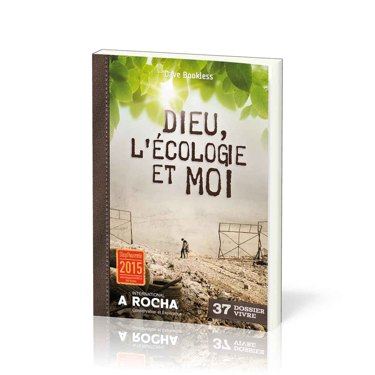 DIEU , L'ECOLOGIE ET MOI