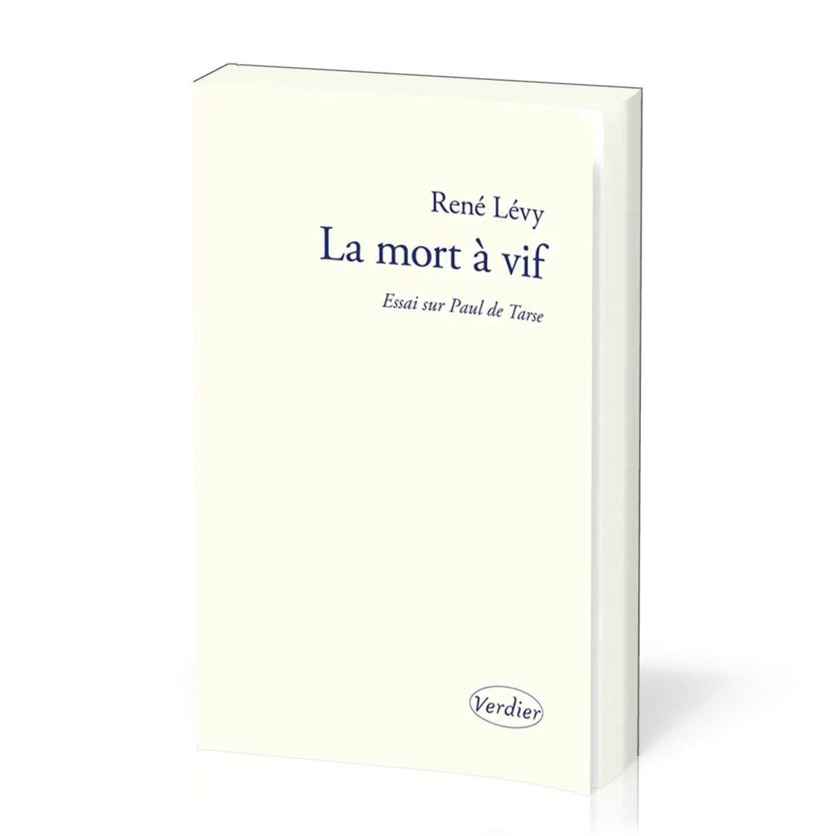 MORT A VIF (LA) - ESSAI SUR PAUL DE TARSE