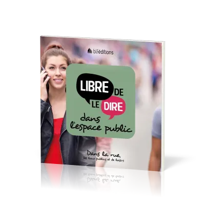 LIBRE DE LE DIRE DANS L'ESPACE PUBLIC - DANS LA RUE DANS LES LIEUX PUBLICS ET EN PUBLIC