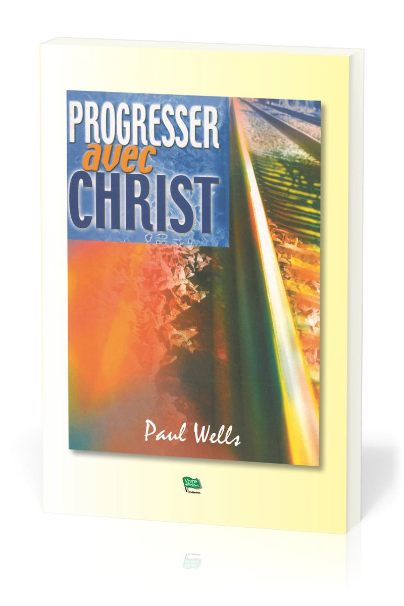 PROGRESSER AVEC CHRIST