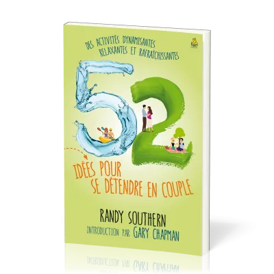 52 IDEES POUR SE DETENDRE EN COUPLE