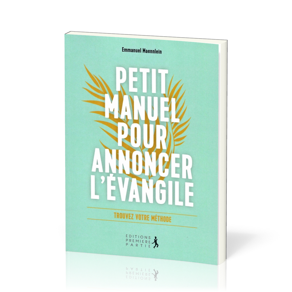 PETIT MANUEL POUR ANNONCER L'EVANGILE