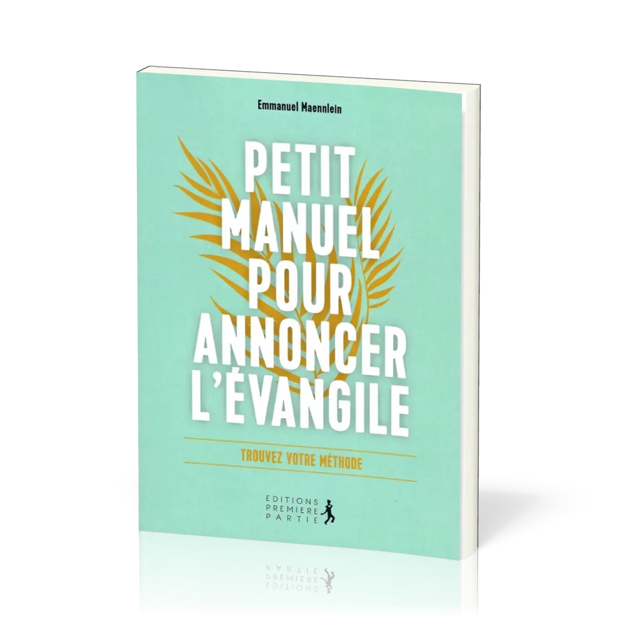 PETIT MANUEL POUR ANNONCER L'EVANGILE