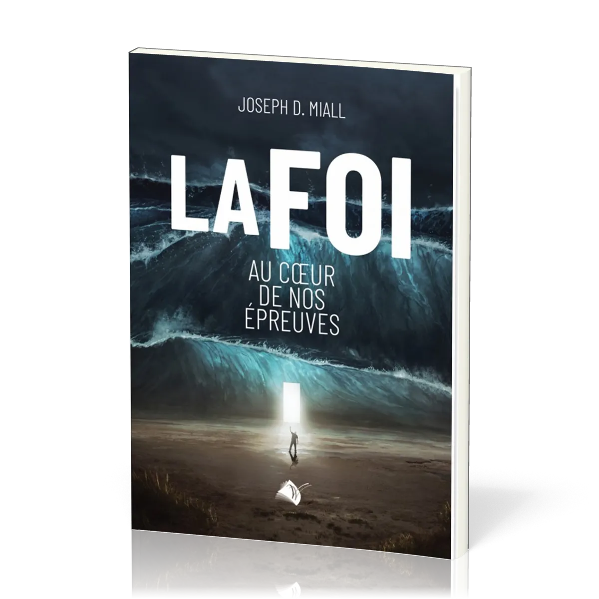 FOI AU COEUR DE NOS EPREUVES