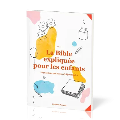 BIBLE EXPLIQUEE POUR LES ENFANTS VOL1