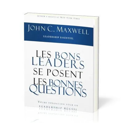 BONS LEADERS SE POSENT LES BONNES QUESTIONS (LES)