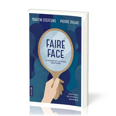FAIRE FACE - LE VISAGE ET LA CRISE SANITAIRE