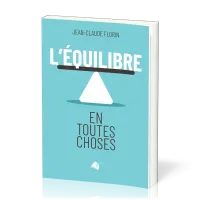 EQUILIBRE EN TOUTES CHOSES (L')