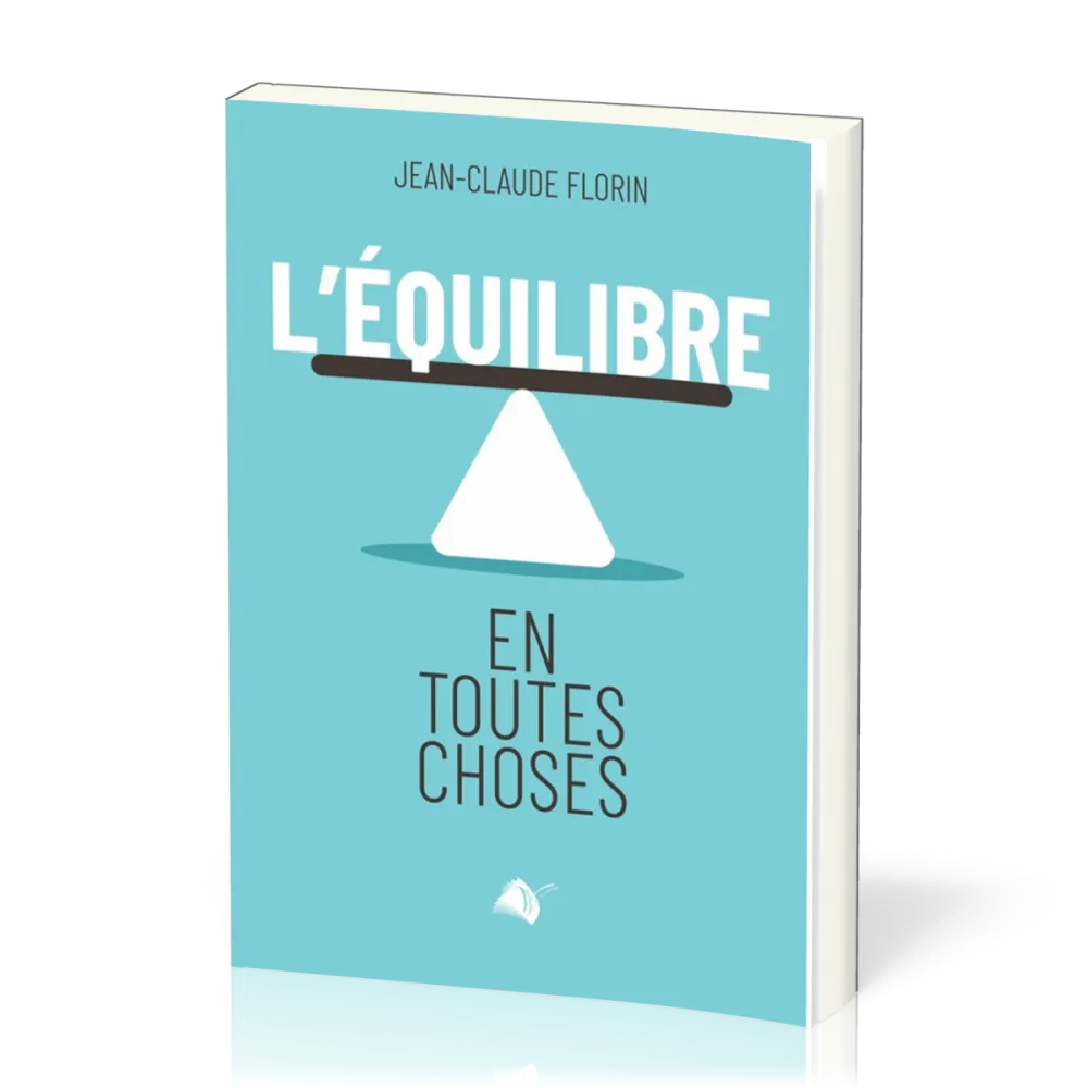 EQUILIBRE EN TOUTES CHOSES (L')