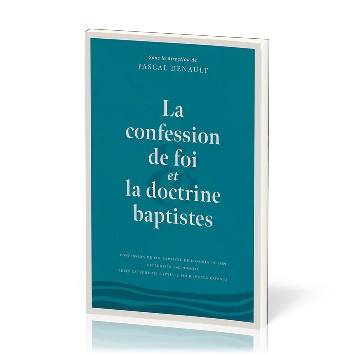 CONFESSION DE FOI ET LA DOCTRINE BAPTISTES (LA) - DE LONDRES DE 1689, CATHECHISME ORTHODOXE, PETIT C