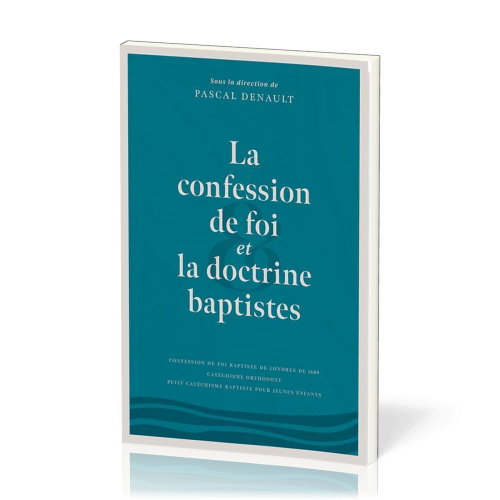 CONFESSION DE FOI ET LA DOCTRINE BAPTISTES (LA) - DE LONDRES DE 1689, CATHECHISME ORTHODOXE, PETIT C