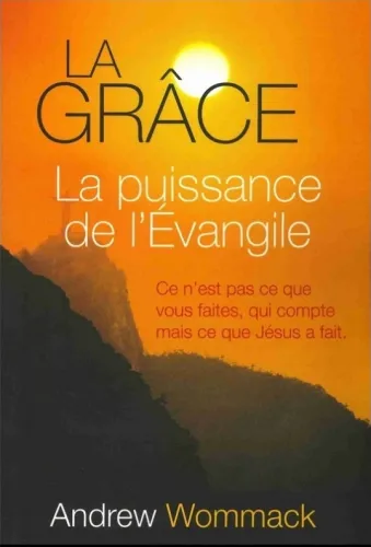 GRACE LA PUISSANCE DE L'EVANGILE (LA)