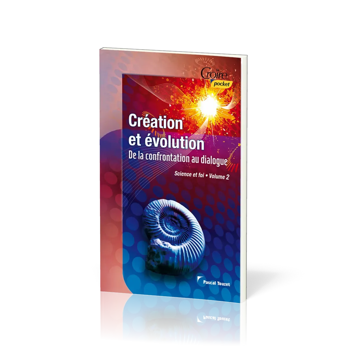 CREATION ET EVOLUTION - DE LA CONFRONTATION AU DIALOGUE