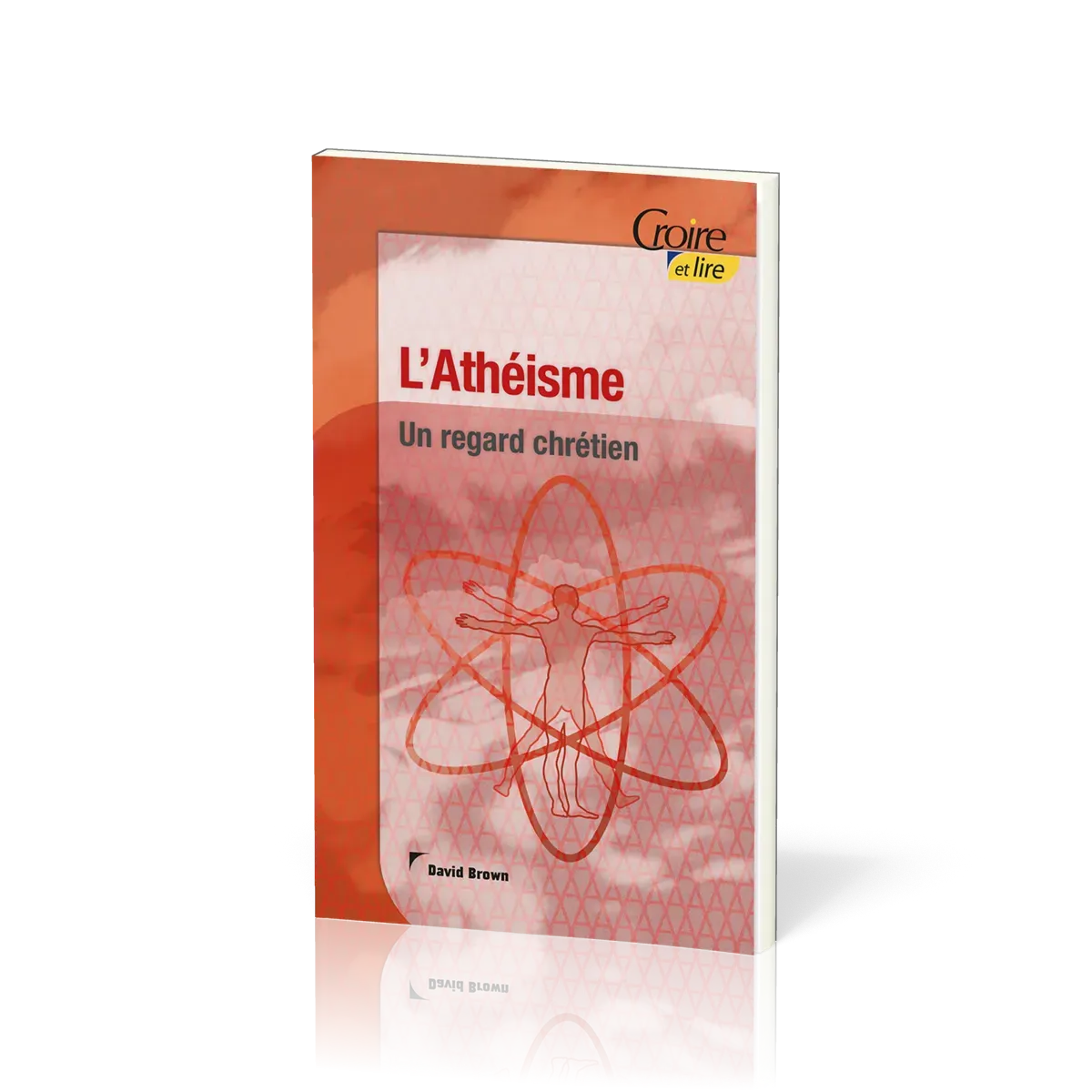 ATHEISME (L') - UN REGARD CHRETIEN - CROIRE POCKET N° 39