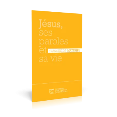EVANGILE MATTHIEU SEGOND 21 JAUNE - 8 X 12 CM JESUS, SES PAROLES ET SA VIE