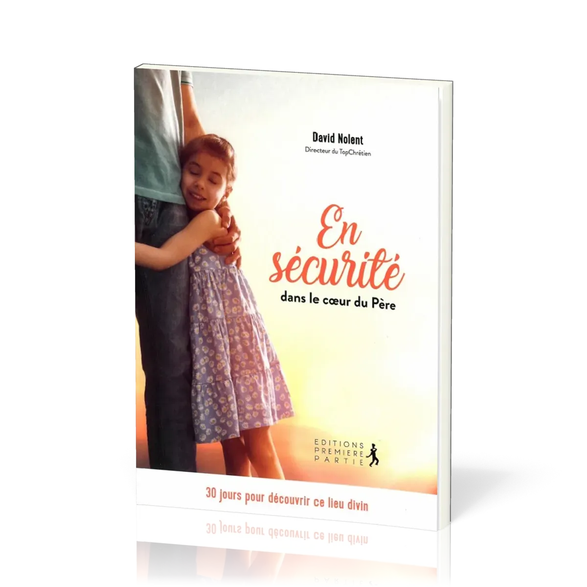 EN SECURITE DANS LE COEUR DU PERE