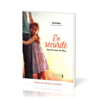 EN SECURITE DANS LE COEUR DU PERE