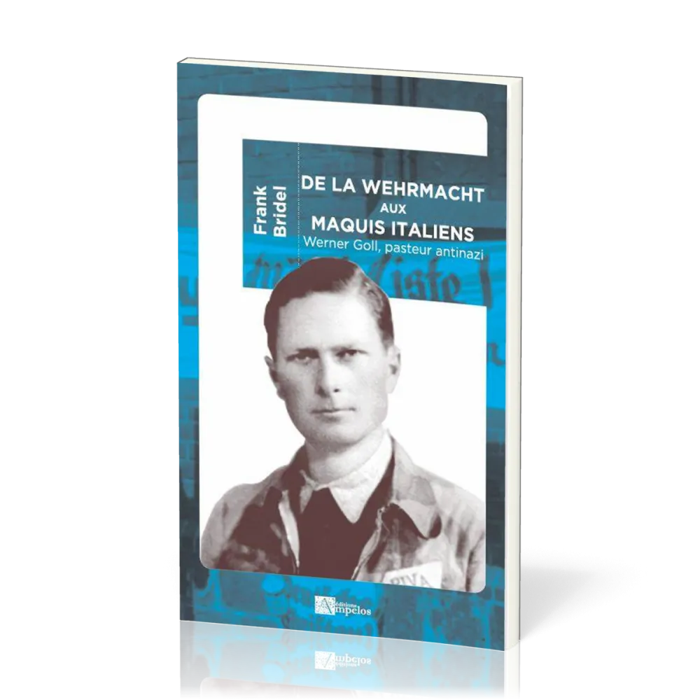 DE LA WEHRMACHT AUX MAQUIS ITALIEN