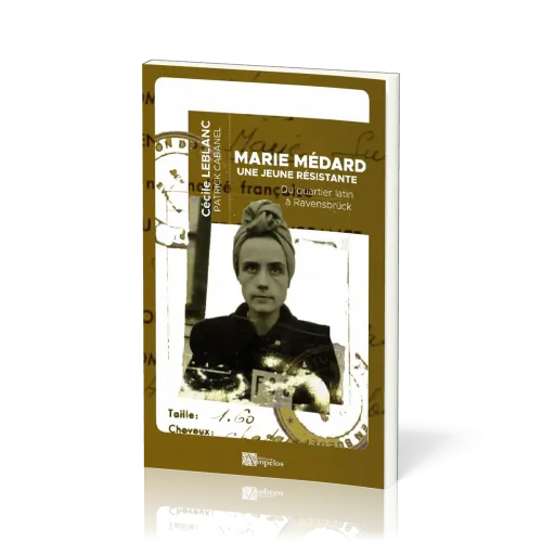 MARIE MEDARD UNE JEUNE RESISTANTE