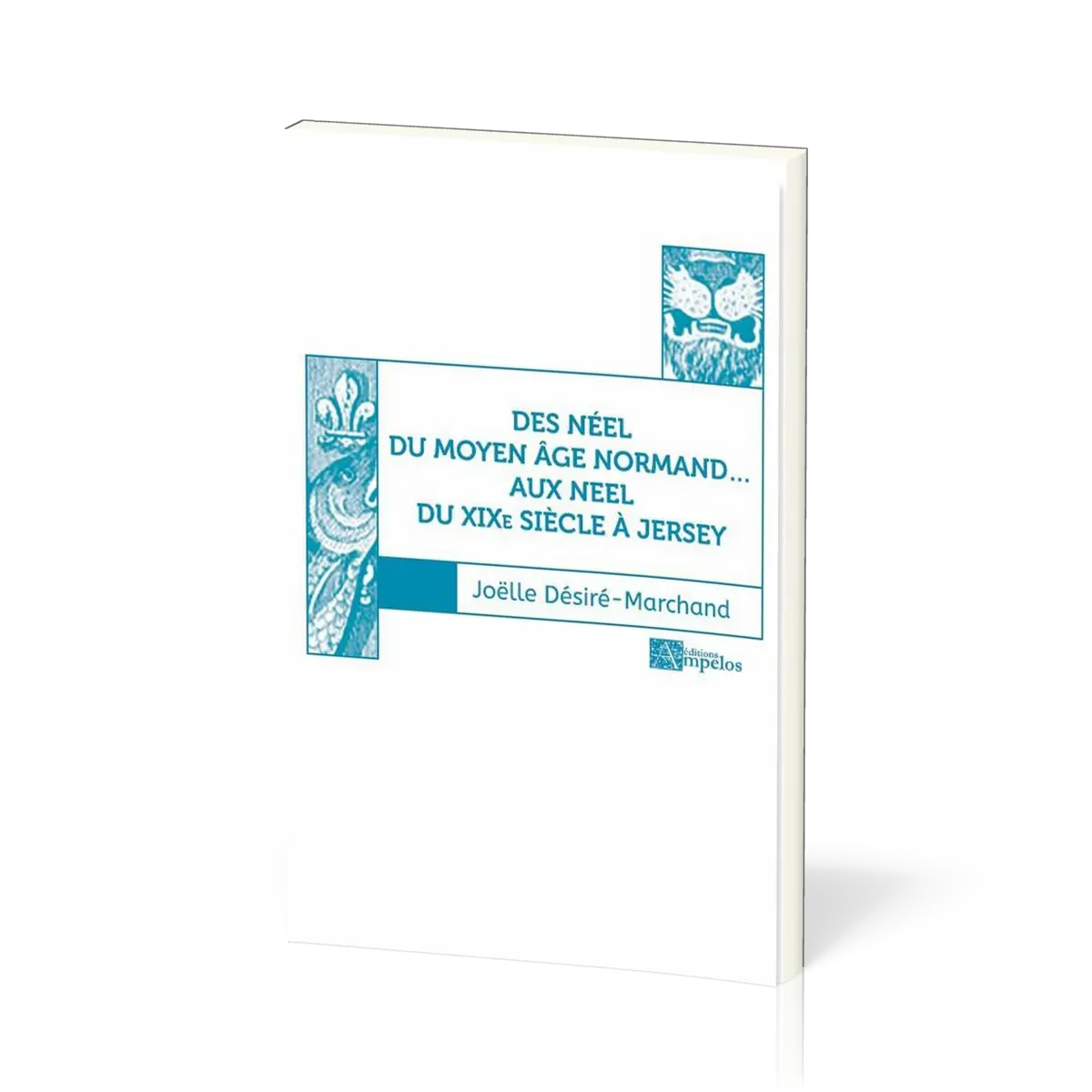 DES NEEL DU MOYEN AGE AUX NEEL DU XIX SIECLE A JERSEY