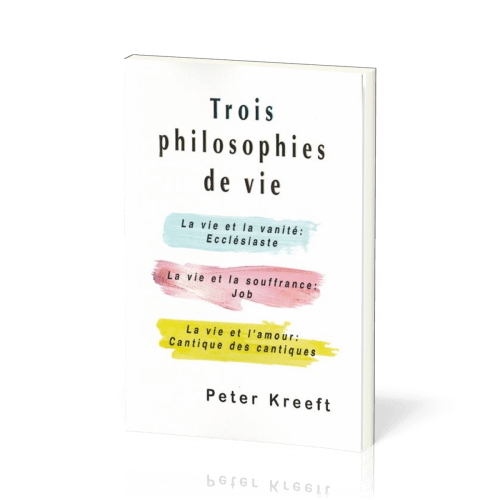 TROIS PHILOSOPHIES DE VIE